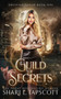 Guild of Secrets : 1 by Shari L Tapscott - Paperback