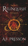 Relinquish : An Interference Prequel by A F Presson - Paperback