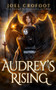 Audrey's Rising : A Paranormal Angel and Demon Romance by Joel Crofoot - Paperback