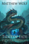 Tides of Fate : The Ronin Saga by Matthew Wolf - Paperback