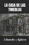 La Casa de las Tinieblas : Una historia de terror con mucho misterio por descubrir by Eduardo Aguera - Paperback