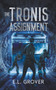 The Tronis Assignment by E L Grover - Paperback
