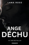 Ange dechu : 1 by Lana Ross - Paperback
