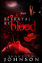 Betrayal by Blood by Shakuita Johnson - Paperback