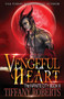 Vengeful Heart : 3 by Tiffany Roberts - Paperback