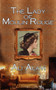 The Lady of Moulin Rouge
