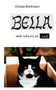 Bella : mehr schwarz als weiss by Christa Bohlmann - Paperback