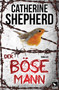 Der boese Mann : Thriller by Catherine Shepherd - Paperback