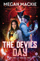 The Devil's Day : 3 by Megan MacKie - Paperback