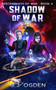 Shadow of War : A Military Space Opera Adventure : 4 by G J Ogden - Paperback