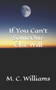 If You Can't Someone Else Will by M C Williams - Paperback