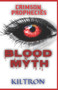 Crimson Prophecies : Blood Myth : 1 by Kiltron - Paperback