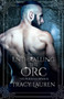 Enthralling the Orc : 2 by Tracy Lauren - Paperback
