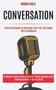 Conversation : Influence People Using Powerful Public Speaking and Communication  Social Skills (Proven Strategies to Overcome Your Fear and Speak With Confidence)