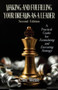 Making and Fulfilling Your Dreams as a Leader : A Practical Guide for Formulating and Executing Strategy