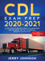 CDL Exam Prep 2020-2021 : A CDL Study Guide with Practice Questions and Answers for the Commercial Driver's License Exam (Test Preparation Book)