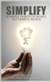 Simplify : 26 Simple Habits of Highly Successful People Simplify : 26 Simple Habits of Highly Successful People