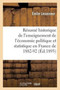 Resume Historique de l'Enseignement de l'Economie Politique Et Statistique En France de 1882-92 : : Communication Faite A La Societe d'Economie Politique, Lors Du Cinquantenaire de Sa Fondation