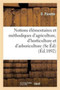 Notions Elementaires Et Methodiques d'Agriculture, d'Horticulture Et d'Arboriculture, 8e Ed