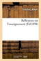 Reflexions Sur l'Enseignement