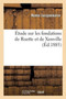 Etude Sur Les Fondations de Ruette Et de Xonville