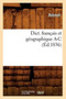 Dict. Francais Et Geographique A-C (Ed.1836)