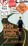 Kids without Limits : You can be anything you want to be!