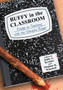 Buffy in the Classroom : Essays on Teaching with the Vampire Slayer