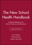 The New School Health Handbook : A Ready Reference for School Nurses and Educators
