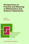 Perspectives on Practice and Meaning in Mathematics and Science Classrooms : 25