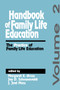 Handbook of Family Life Education : The Practice of Family Life Education