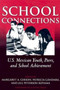 School Connections : U.S. Mexican Youth, Peers, and School Achievement
