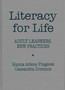Literacy for Life : Adult Learners, New Practices