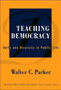 Teaching Democracy : Unity and Diversity in Public Life