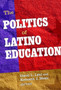The Politics of Latino Education