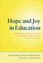 Hope and Joy in Education : Engaging Daisaku Ikeda Across Curriculum and Context
