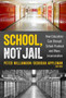 School, Not Jail : How Educators Can Disrupt School Pushout and Mass Incarceration