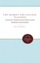 The Market for College Teachers : An Economic Analysis of Career Patterns among Southeastern Social Scientists