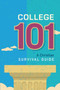 College 101 : A Christian Survival Guide