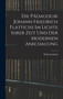 Die Padagogik Johann Friedrich Flattichs Im Lichte Ihrer Zeit Und Der Modernen Anschauung