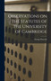 Observations on the Statutes of the University of Cambridge