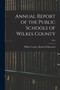 Annual Report of the Public Schools of Wilkes County; 1921 Annual Report of the Public Schools of Wilkes County; 1921