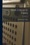 Our College Times; 5-7; 1908-1910