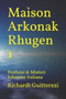 Maison Arkonak Rhugen 1 : Profumi & Misteri Edizione Italiana : 1