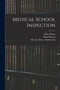 Medical School Inspection [microform]
