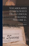 Vocabolario Etimologico Della Lingua Italiana, Volume 2... Vocabolario Etimologico Della Lingua Italiana, Volume 2...
