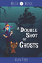 A Double Shot of Ghosts : A Witch & Ghost Cozy Mystery : 3