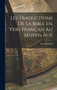 Les Traductions de la Bible en Vers Francais au Moyen Age