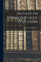 An Essay on Common School Education [microform]