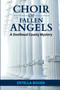 Choir of Fallen Angels : A Steelhead County Mystery
